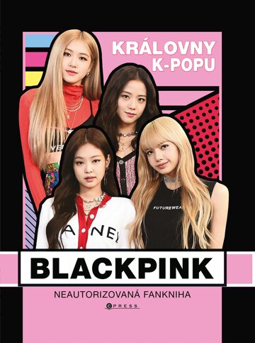 Obálka knihy BLACKPINK – královny k-popu
