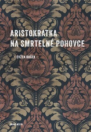 Obálka knihy Aristokratka na smrtelné pohovce