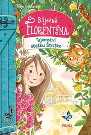 Báječná Florentýna 1: Tajemství statku Štístko