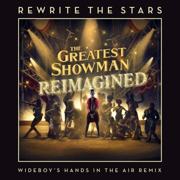 Obálka uvítací melodie Rewrite The Stars (Wideboys Hands In The Air Remix)