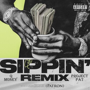 Obálka uvítací melodie Sippin' (Patron) [feat. Project Pat] [Remix]