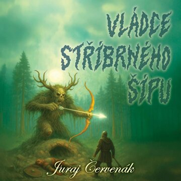 Obálka audioknihy Vládce stříbrného šípu