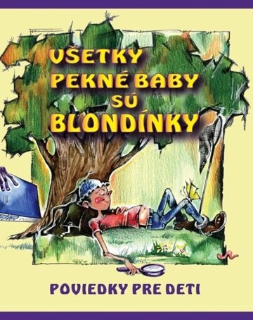 Obálka knihy Všetky pekné baby sú blondínky