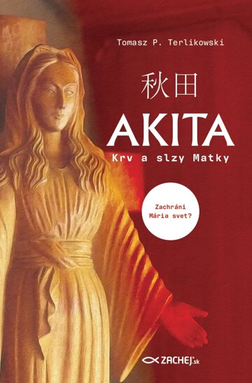 Obálka knihy Akita: Krv a slzy Matky