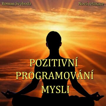 Obálka audioknihy Pozitivní programování mysli