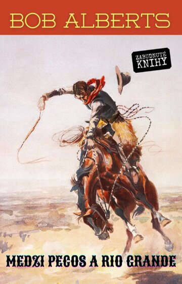 Obálka knihy Medzi Pecos a Rio Grande