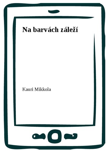 Obálka knihy Na barvách záleží