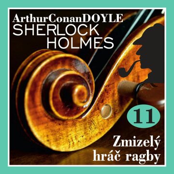 Obálka audioknihy Sherlock Holmes – Zmizelý hráč ragby