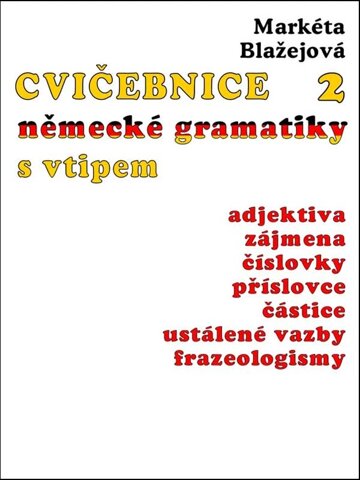 Obálka knihy Cvičebnice německé gramatiky s vtipem, díl 2