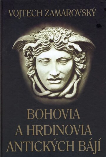 Obálka knihy Bohovia a hrdinovia antických bájí