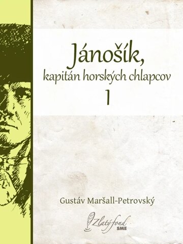 Obálka knihy Jánošík, kapitán horských chlapcov I