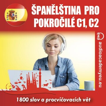 Obálka audioknihy Španělština pro pokročilé C1-C2