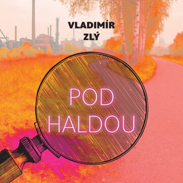 Obálka audioknihy Pod haldou