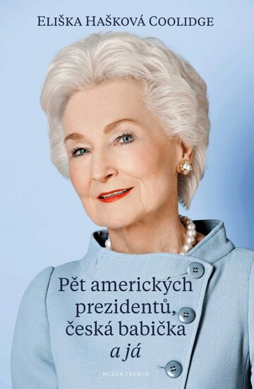 Obálka knihy Pět amerických prezidentů, česká babička a já