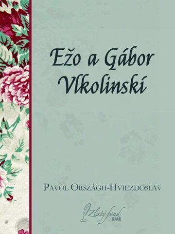 Obálka knihy Ežo a Gábor Vlkolinskí