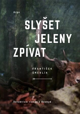 Obálka knihy Slyšet jeleny zpívat