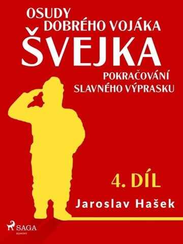 Obálka knihy Osudy dobrého vojáka Švejka – Pokračování slavného výprasku (4. díl)
