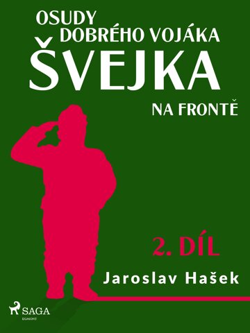 Obálka knihy Osudy dobrého vojáka Švejka – Na frontě (2. díl)