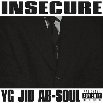 Obálka uvítací melodie INSECURE feat jid & ab-soul (Explicit)