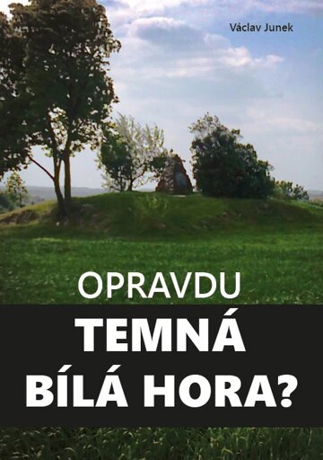 Obálka knihy Opravdu temná Bílá hora?