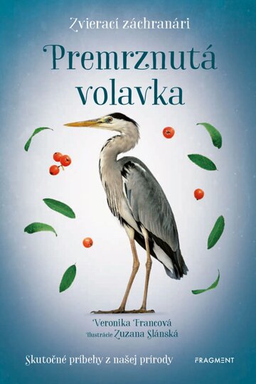 Obálka knihy Zvierací záchranári - Premrznutá volavka