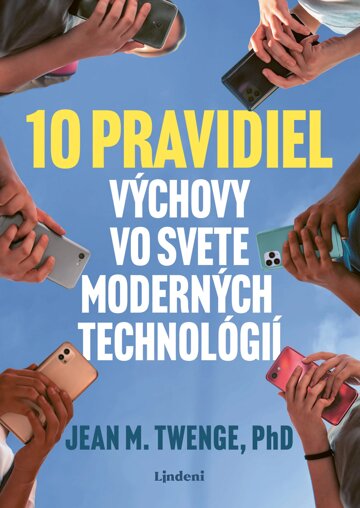 Obálka knihy 10 pravidiel výchovy vo svete moderných technológií