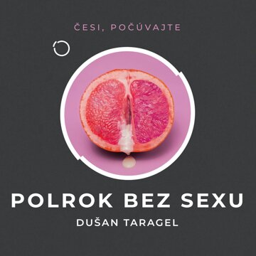 Obálka audioknihy Polrok bez sexu