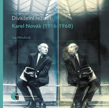 Obálka knihy Divadelní režisér Karel Novák (1916–1968)