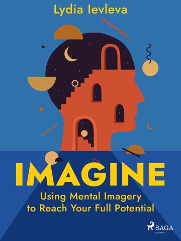 Obálka knihy Imagine: Using Mental Imagery to Reach Your Full Potential