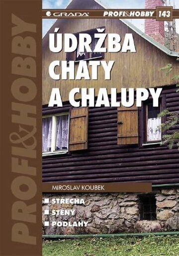 Obálka knihy Údržba chaty a chalupy