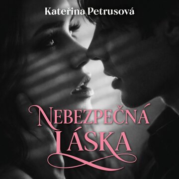 Obálka audioknihy Nebezpečná láska