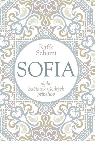 Obálka knihy Sofia alebo Začiatok všetkých príbehov