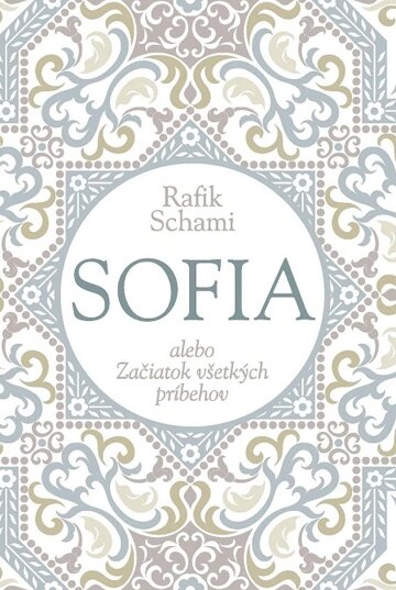 Obálka knihy Sofia alebo Začiatok všetkých príbehov