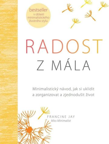 Obálka e-magazínu Radost z mála – Minimalistický návod, jak si uklidit a zorganizovat a zjednodušit život