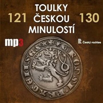 Obálka audioknihy Toulky českou minulostí 121 - 130
