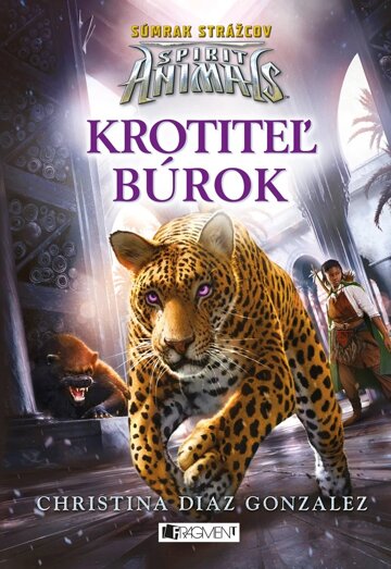 Obálka knihy Spirit Animals: Súmrak strážcov 7 - Krotiteľ búrok