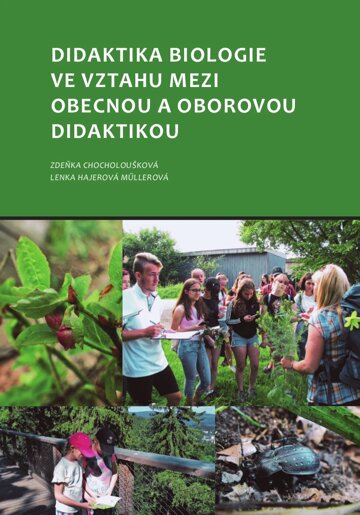 Obálka knihy Didaktika biologie ve vztahu mezi obecnou a oborovou didaktikou