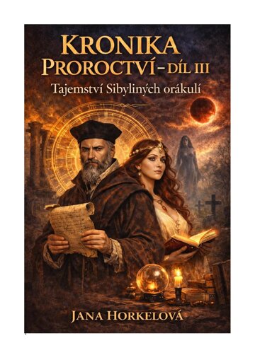 Obálka knihy KRONIKA PROROCTVÍ – DÍL III Tajemství Sibyliných orákulí