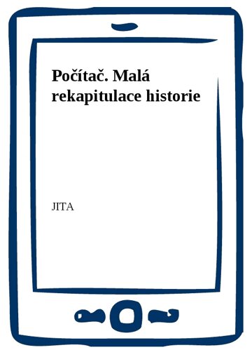 Obálka knihy Počítač. Malá rekapitulace historie