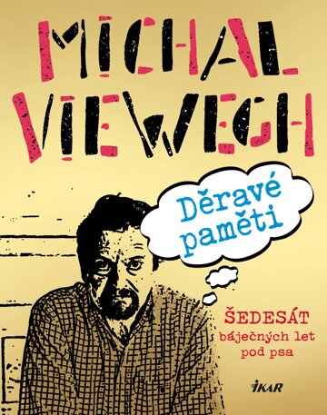 Obálka knihy Děravé paměti - Šedesát báječných let pod psa
