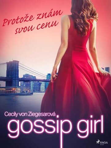 Obálka knihy Gossip Girl: Protože znám svou cenu (4. díl)