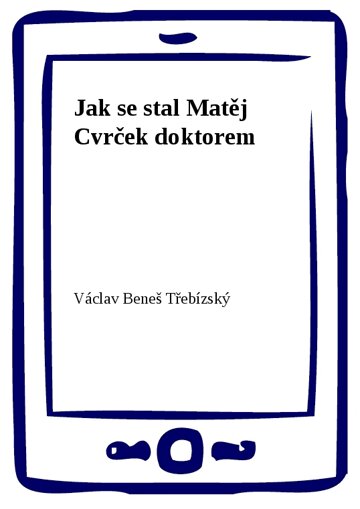 Obálka knihy Jak se stal Matěj Cvrček doktorem