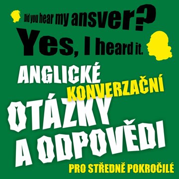 Obálka audioknihy Anglické konverzační otázky a odpovědi pro středně pokročilé