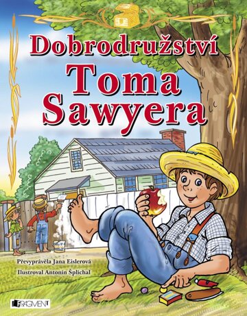 Obálka knihy Dobrodružství Toma Sawyera – pro děti