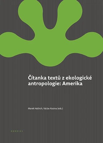 Obálka knihy Čítanka textů z ekologické antropologie: Amerika
