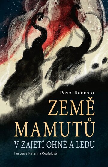 Obálka knihy Země mamutů v zajetí ohně a ledu