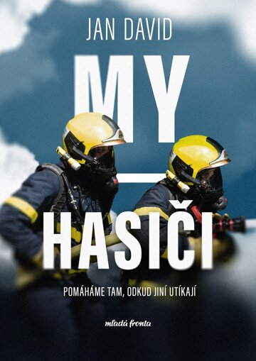 Obálka knihy My, hasiči