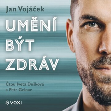 Obálka audioknihy Jan Vojáček: Umění být zdráv