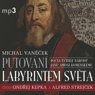 Obálka audioknihy Putování labyrintem světa aneb Pocta J.A. Komenskému
