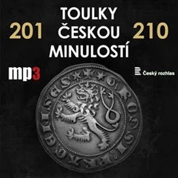 Obálka audioknihy Toulky českou minulostí 201 - 210